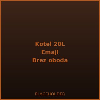 Kotel 20L brez oboda